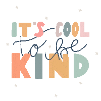Cool To Be Kind Sticker