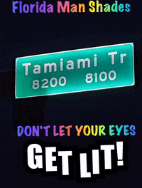 Get Lit GIF by Florida Man Shades