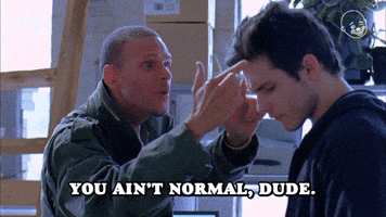You Ain't Normal