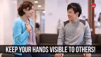 Keep Your Hands Visible