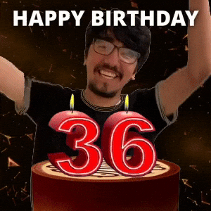 Happy 36th Birthday