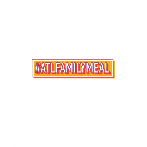 ATLFamilyMeal giphyupload atlanta family meal atlfm GIF