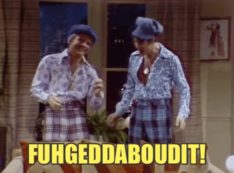 Fuhgeddaboudit GIFs - Get the best GIF on GIPHY