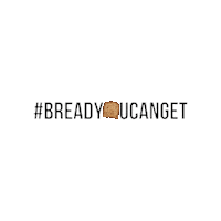 Bread You Can Get Sticker by Eat Me Guilt Free