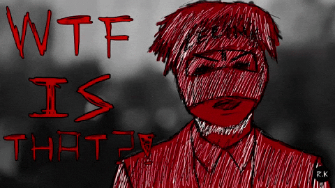 Wtf Is That GIF by R.K