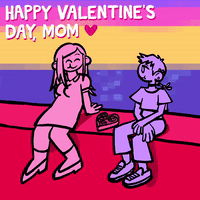 Happy Valentine's Day, Mom