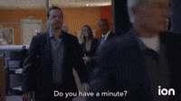 Do You Have A Minute?