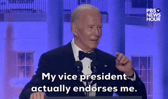 "My VP actually endorses me."