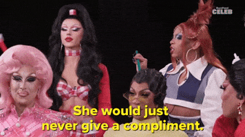 She Would Never Give a Compliment