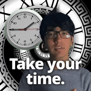 Take your time.