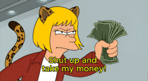 Shut Up And Take My Money Fely GIF