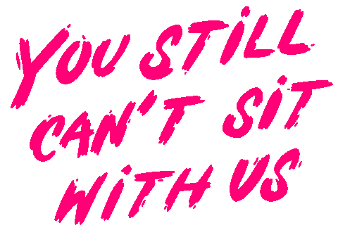 You Cant Sit With Us Regina George Sticker by Mean Girls