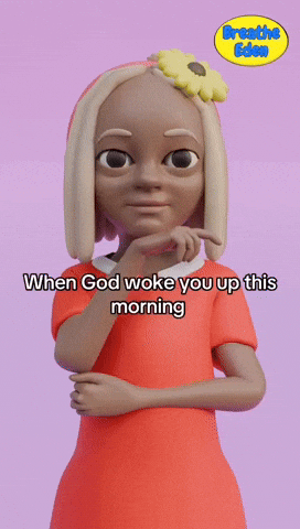 When God woke you up this morning
