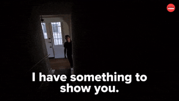 Something to show you