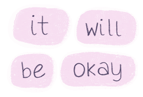 It Will Be Okay Sticker