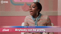 Anybody Can Be Pretty