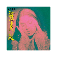 Be Somebody Vale Sticker by Valeinallcaps