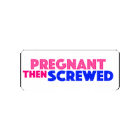 PregnantThenScrewedUK maternity pts pregnantthenscrewed Sticker
