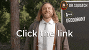 Ace Click The Link GIF by DrSquatchSoapCo