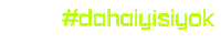Dahaıyısıyok Sticker by cetworks