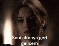 Seni Almaya Geri Geleceğim GIF