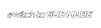 Switch To God Mode Sticker by thecosmicbyte