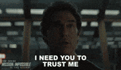 Trust Mi GIF by Mission: Impossible