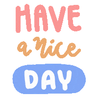 Have A Nice Day Sticker