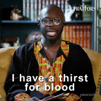 Sponsored gif. Traitors cast member Bob the Drag Queen rolls his eyes and shakes his head no. Text reads, “I have a thirst for blood.”
