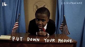 Put Down Your Phone