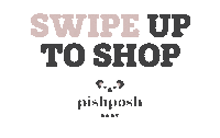Swipeup Sticker by PishPosh Baby