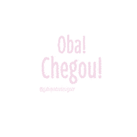Oba Chegou Sticker by Gabi Pinho Designer