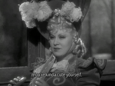 compliment mae west pick up line youre kinda cute yourself GIF