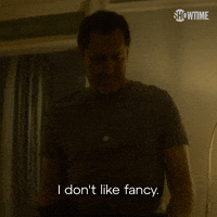 I Don't Like Fancy
