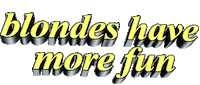 sassy blondes have more fun Sticker by AnimatedText