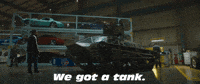 We Got A Tank