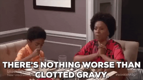 Thanksgiving Theres Nothing Worse Than Clotted Gravy GIF by tveditor