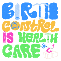 Text gif. Bold, chunky irregular letters in a font reminiscent of a retro 90s Nickelodeon cartoon slimepunk aesthetic, a condom and a squeeze tube in place of the Is, an IUD or syringe in place of Ts, a birth control wheel in place of the O, a pair of scissors snipping a ribbon off of a wrapped package, sparkles all around. Text, "Birth control is healthcare."