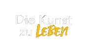 Die Kunst Zu Leben Sticker by Steffen Kirchner