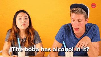 The Boba Has Alcohol in It?