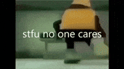 No One Cares Idiot GIF