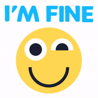 Im Fine No Problem GIF by Animanias