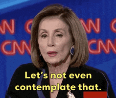 news nancy pelosi town hall lets not lets not even contemplate that GIF