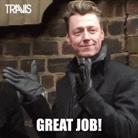 Happy Well Done GIF by Travis