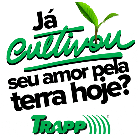 TRAPP_ giphyupload trapp cultiva cultivando amor pela terra GIF