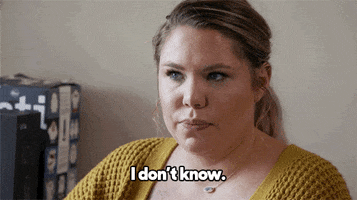 Mtv Idk GIF by Teen Mom