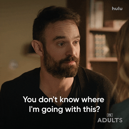 You Dont Understand Nick Kroll GIF by Adults