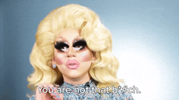 You're Just A B*#ch