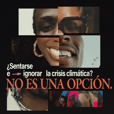 Digital art gif. Collaged slideshow of photos of young BIPOC citizens, mismatched fonts and doodles atop for emphasis. Text, in Spanish, "Sentarse e ignorar la crisis climática? No es una opción."