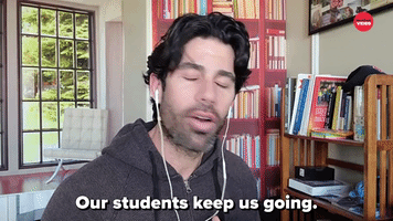 Our Students Keep Us Going